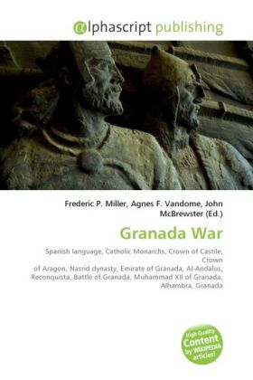 Granada War | Frederic P. Miller (u. a.) | Taschenbuch | Englisch | Alphascript Publishing | EAN 9786130627621 - Miller, Frederic P.