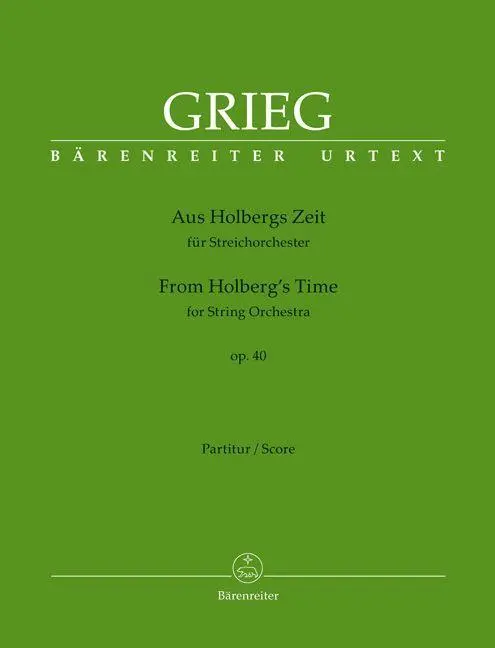 Cover: 9790006567621 | Aus Holbergs Zeit op. 40 | Partitur, Bärenreiter Urtext | Edvard Grieg