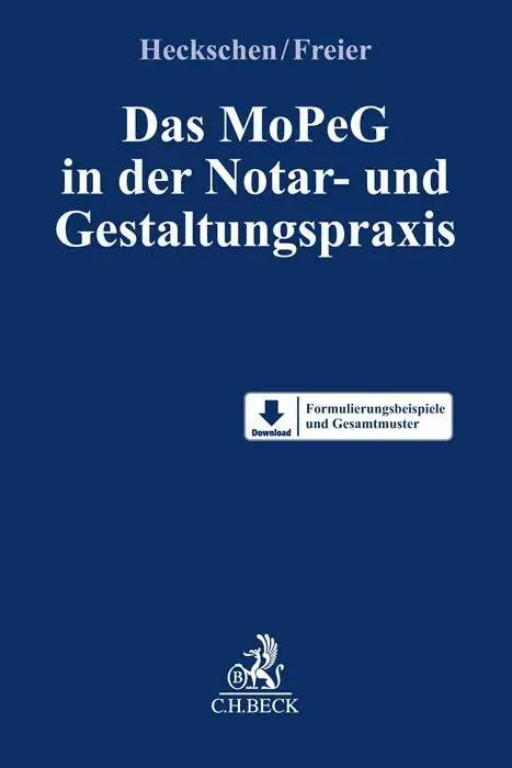 Cover: 9783406777721 | Das MoPeG in der Notar- und Gestaltungspraxis | Heckschen (u. a.)