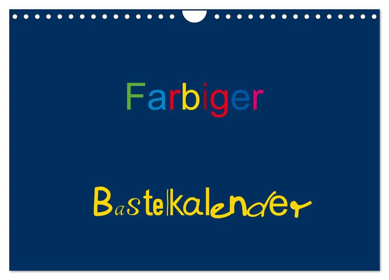 Cover: 9783516047721 | Farbiger Bastelkalender (Wandkalender 2026 DIN A4 quer), CALVENDO...