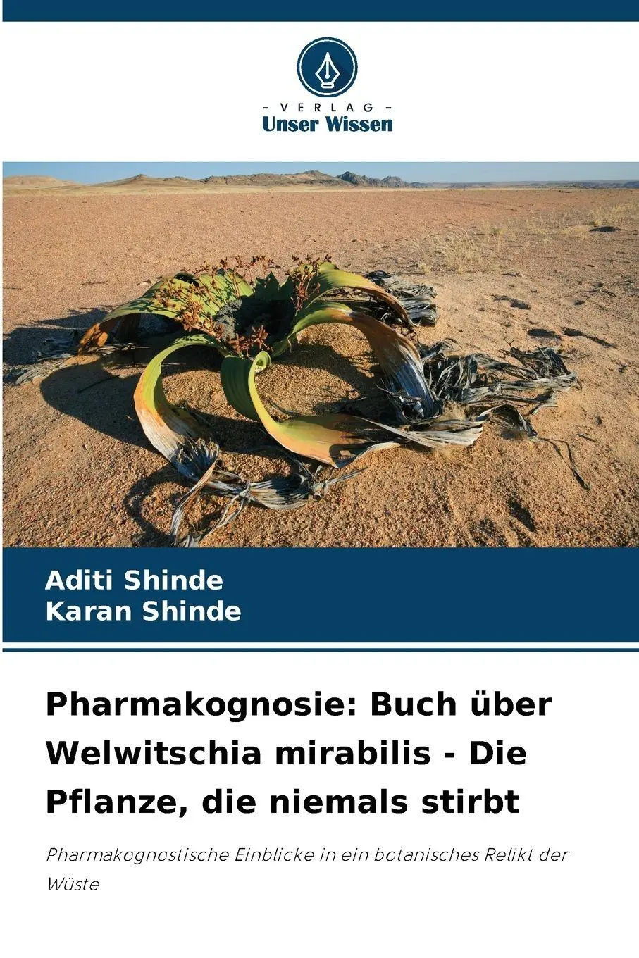Cover: 9786208477721 | Pharmakognosie: Buch über Welwitschia mirabilis - Die Pflanze, die...