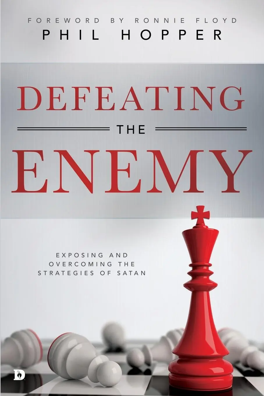 Cover: 9780768417821 | Defeating the Enemy | Exposing and Overcoming the Strategies of Satan