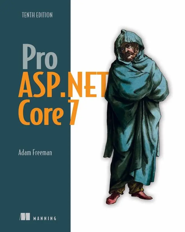 Cover: 9781633437821 | Pro ASP.NET Core 7 | Adam Freeman | Taschenbuch | Englisch | 2023 Cover: 9781633437821 | Pro ASP.NET Core 7 | Adam Freeman | Taschenbuch | Englisch | 2023