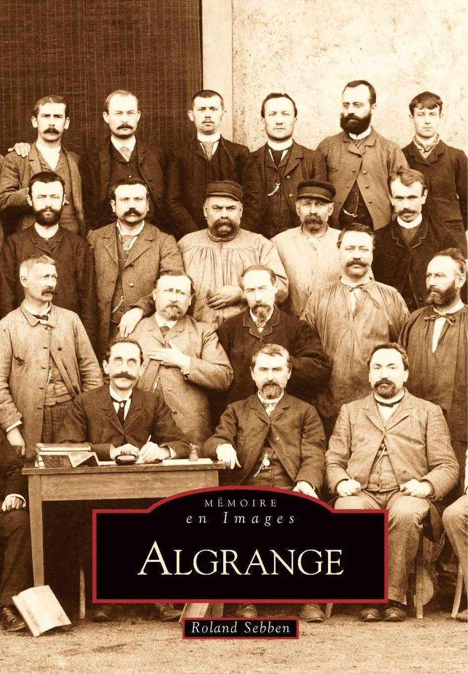 Cover: 9782842537821 | Algrange | Sebben roland | Taschenbuch | Mémoire en Images locaux