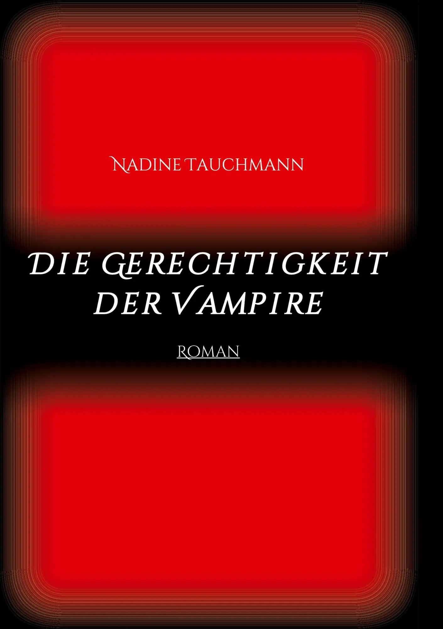 Cover: 9783347057821 | Die Gerechtigkeit der Vampire | Roman | Nadine Tauchmann | Taschenbuch