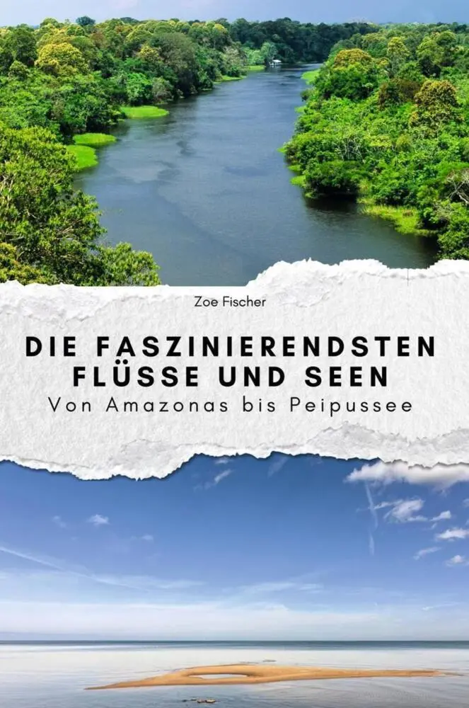 Cover: 9783759137821 | Die faszinierendsten Flüsse und Seen - Das perfekte Geschenk für...