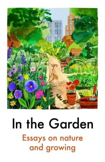 Cover: 9781911547921 | In the Garden | Various Authors | Taschenbuch | VI | Englisch | 2021