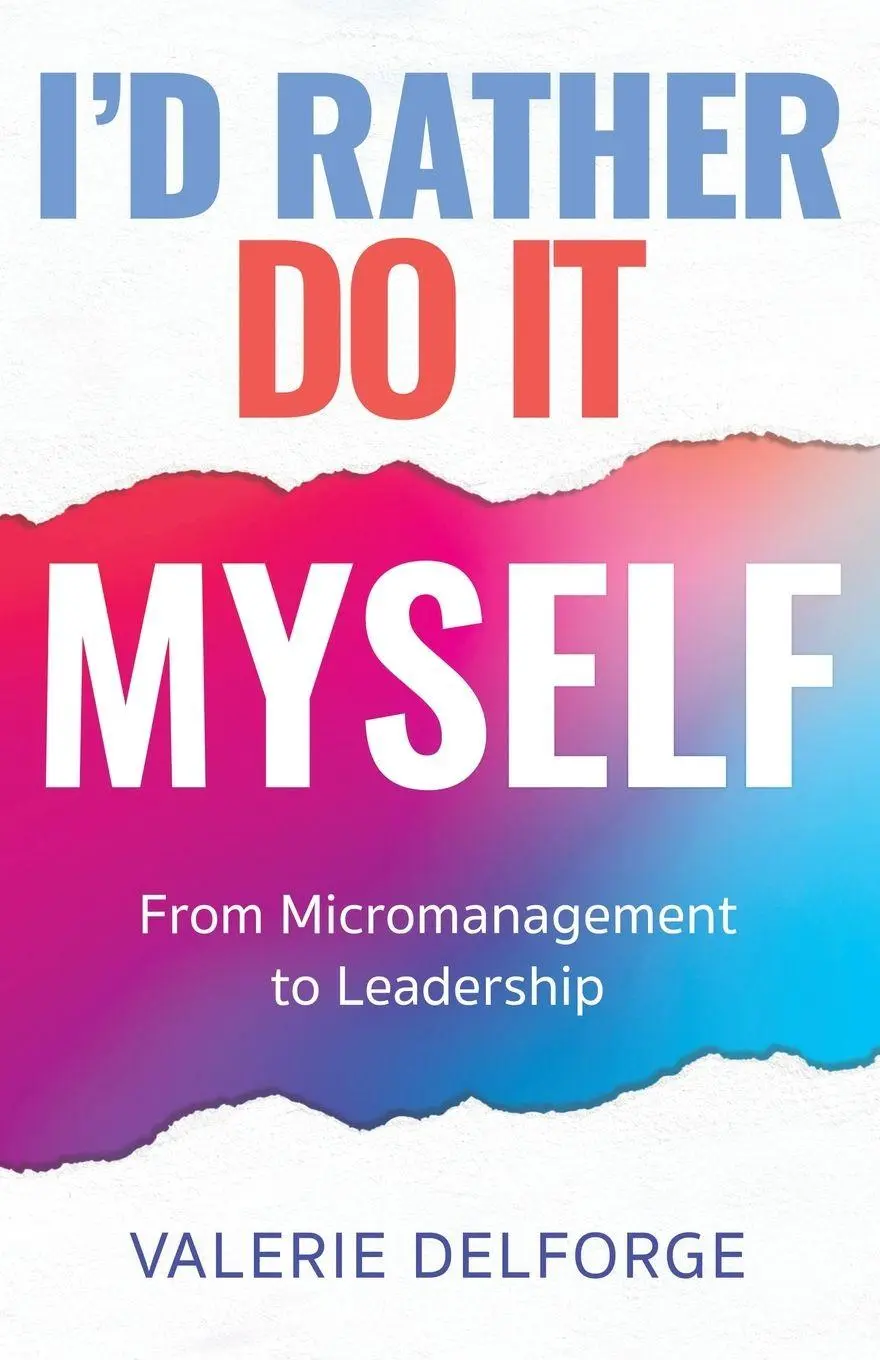 Cover: 9781914447921 | I'd Rather Do It Myself | From Micromanagement to Leadership | Buch