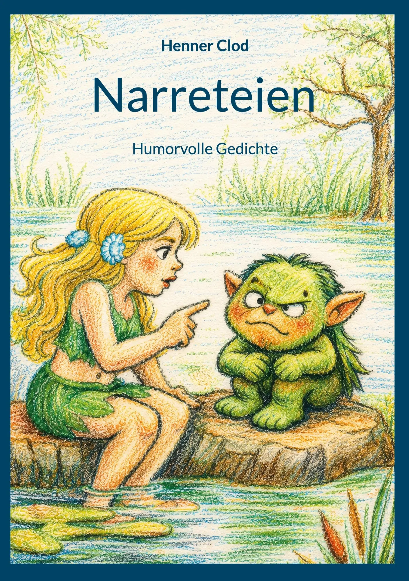 Cover: 9783696387921 | Narreteien | Humorvolle Gedichte | Henner Clod | Taschenbuch | 76 S.