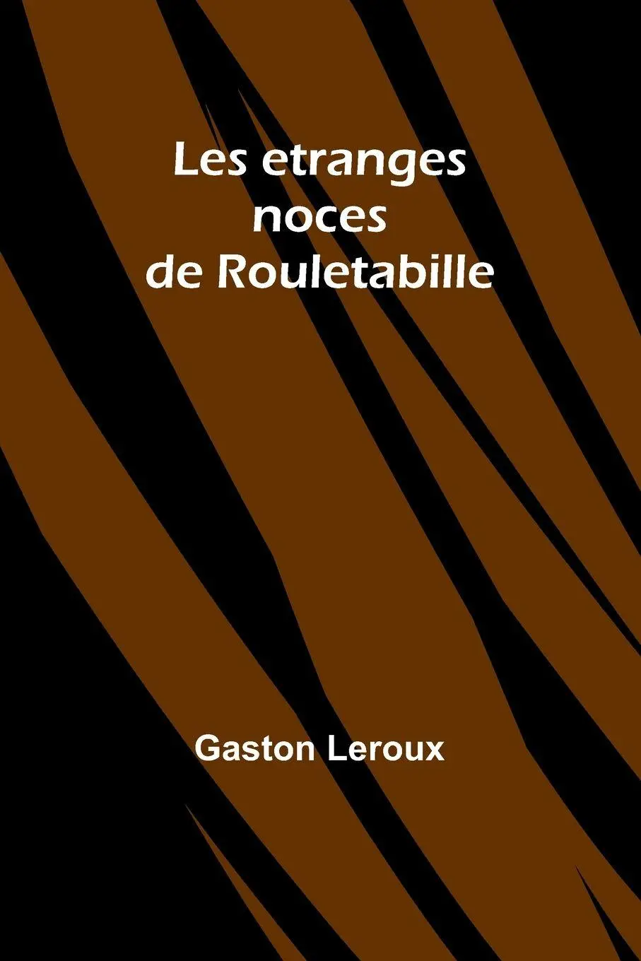 Cover: 9789357967921 | Les etranges noces de Rouletabille | Gaston Leroux | Taschenbuch