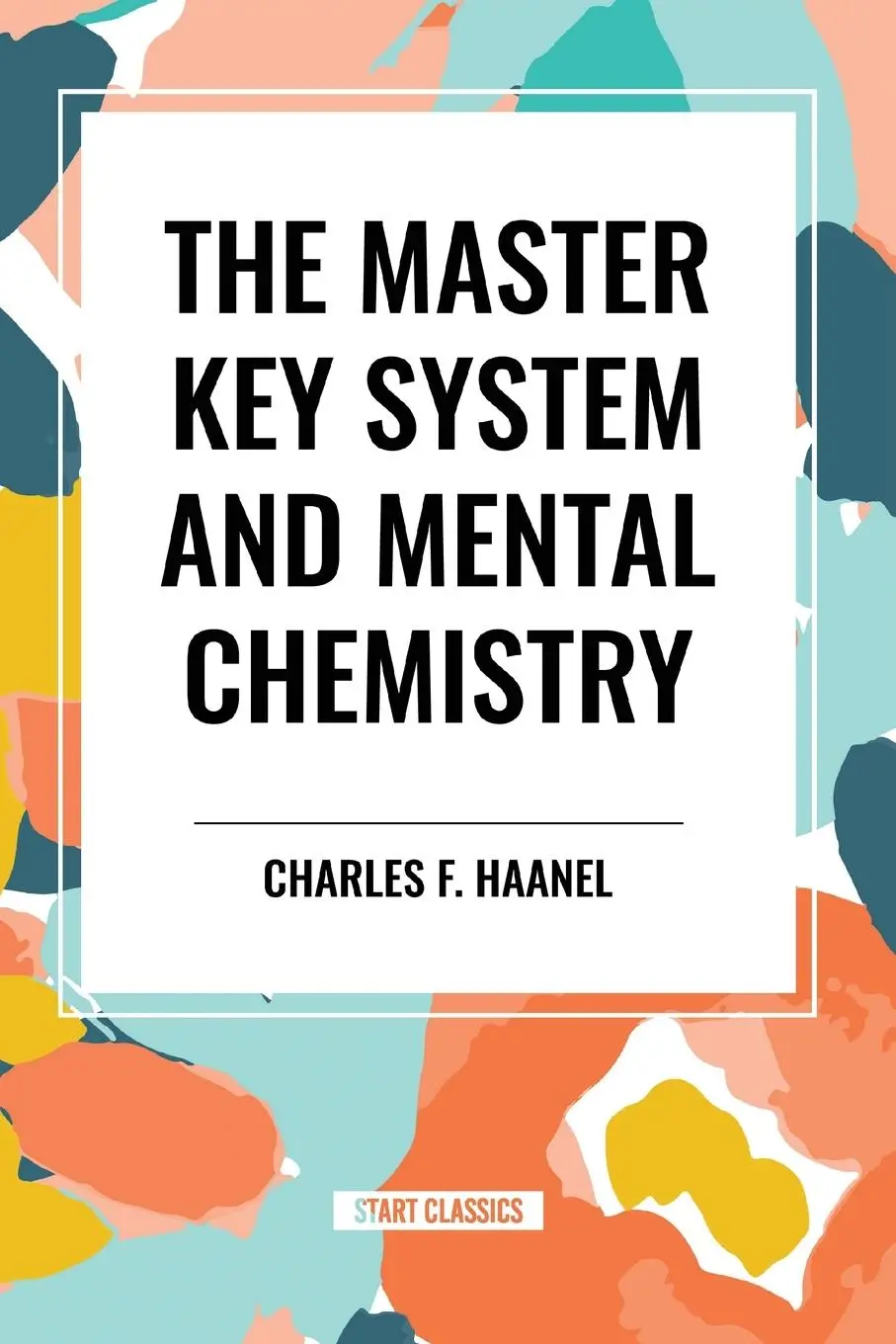 Cover: 9798880917921 | The Master Key System and Mental Chemistry | Charles F. Haanel | Buch