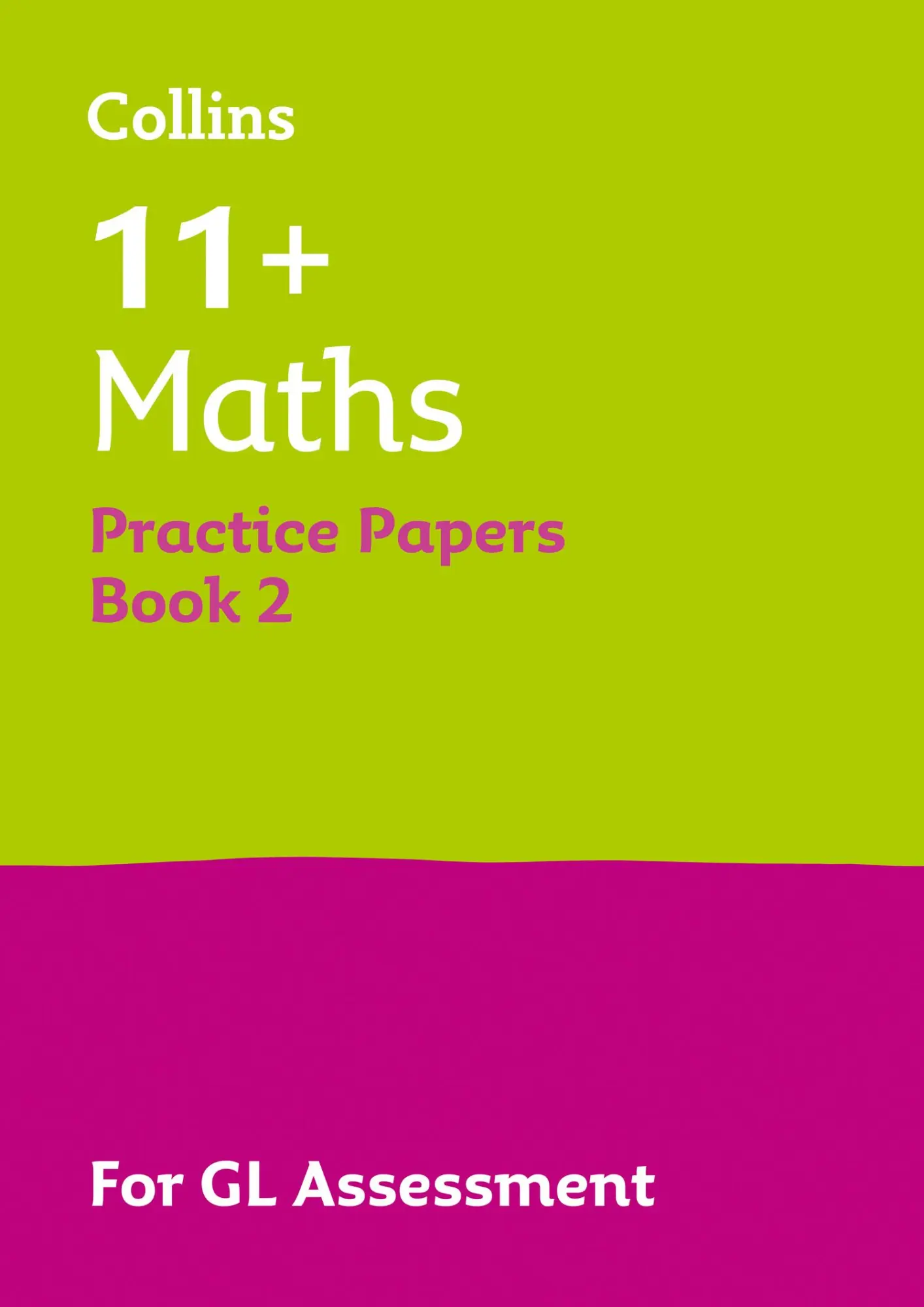 Cover: 9780008278021 | 11+ Maths Practice Papers Book 2 | For the 2025 Gl Assessment Tests