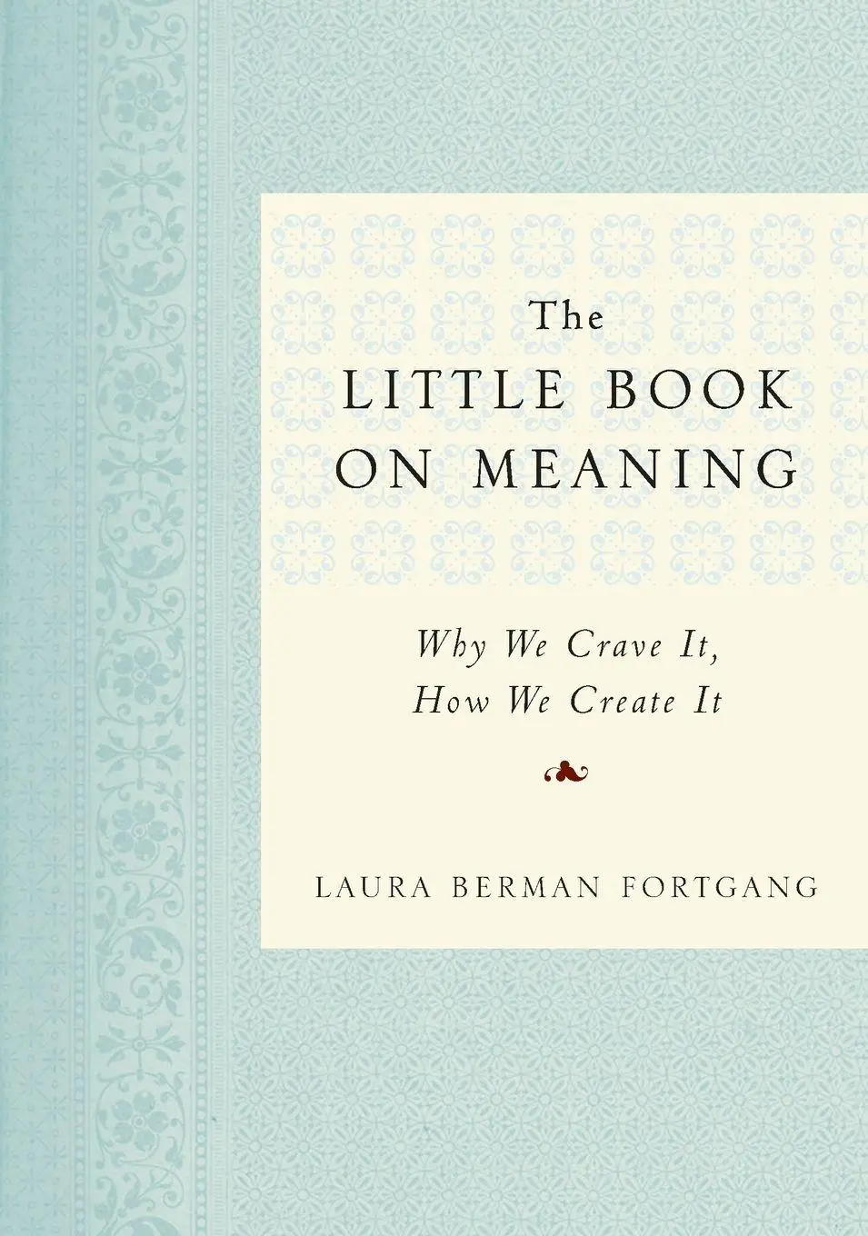 Cover: 9781585428021 | The Little Book on Meaning | Why We Crave It, How We Create It | Buch