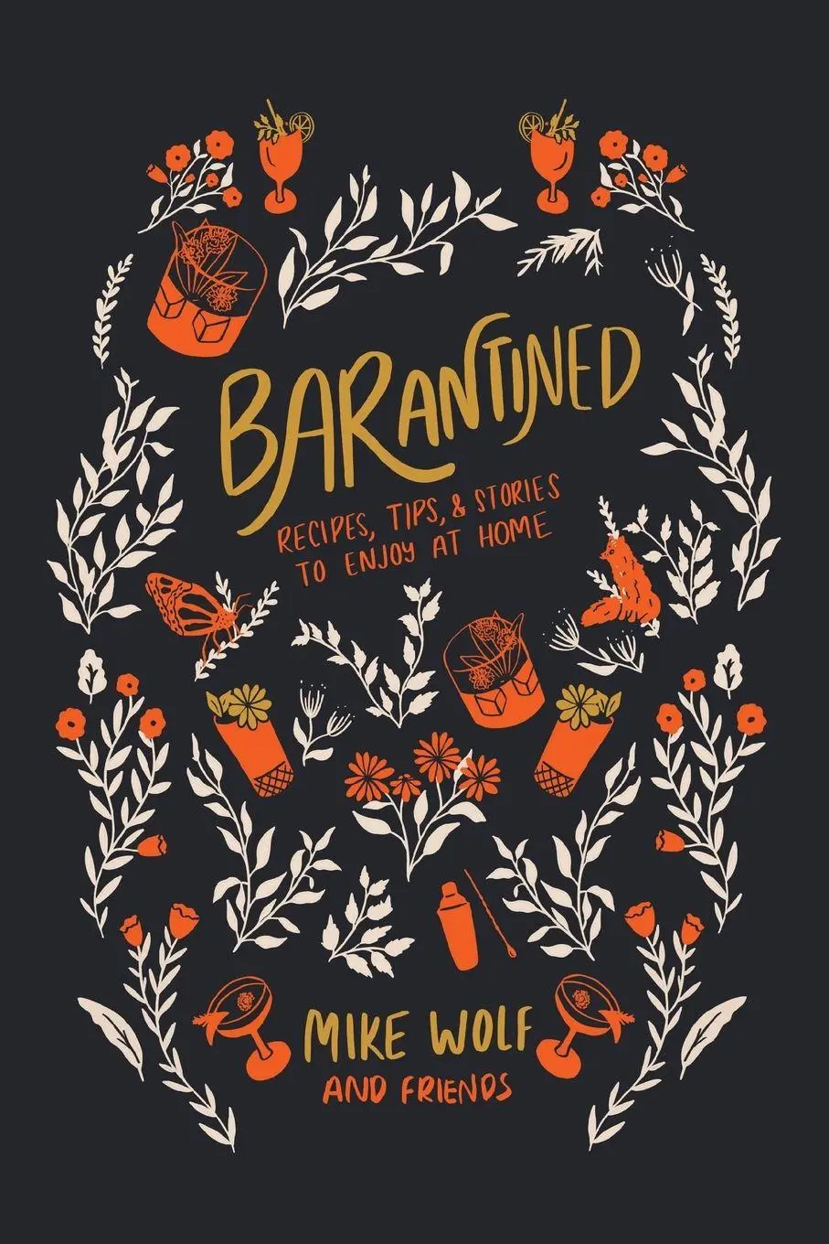 Cover: 9781684428021 | Barantined | Recipes, Tips, and Stories To Enjoy At Home | Mike Wolf