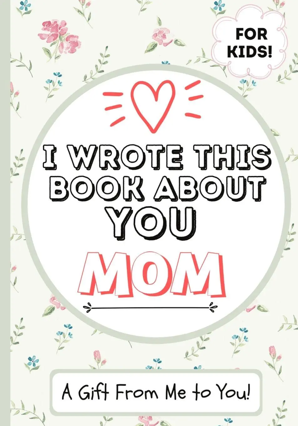 Cover: 9781922568021 | I Wrote This Book About You Mom | The Life Graduate Publishing Group
