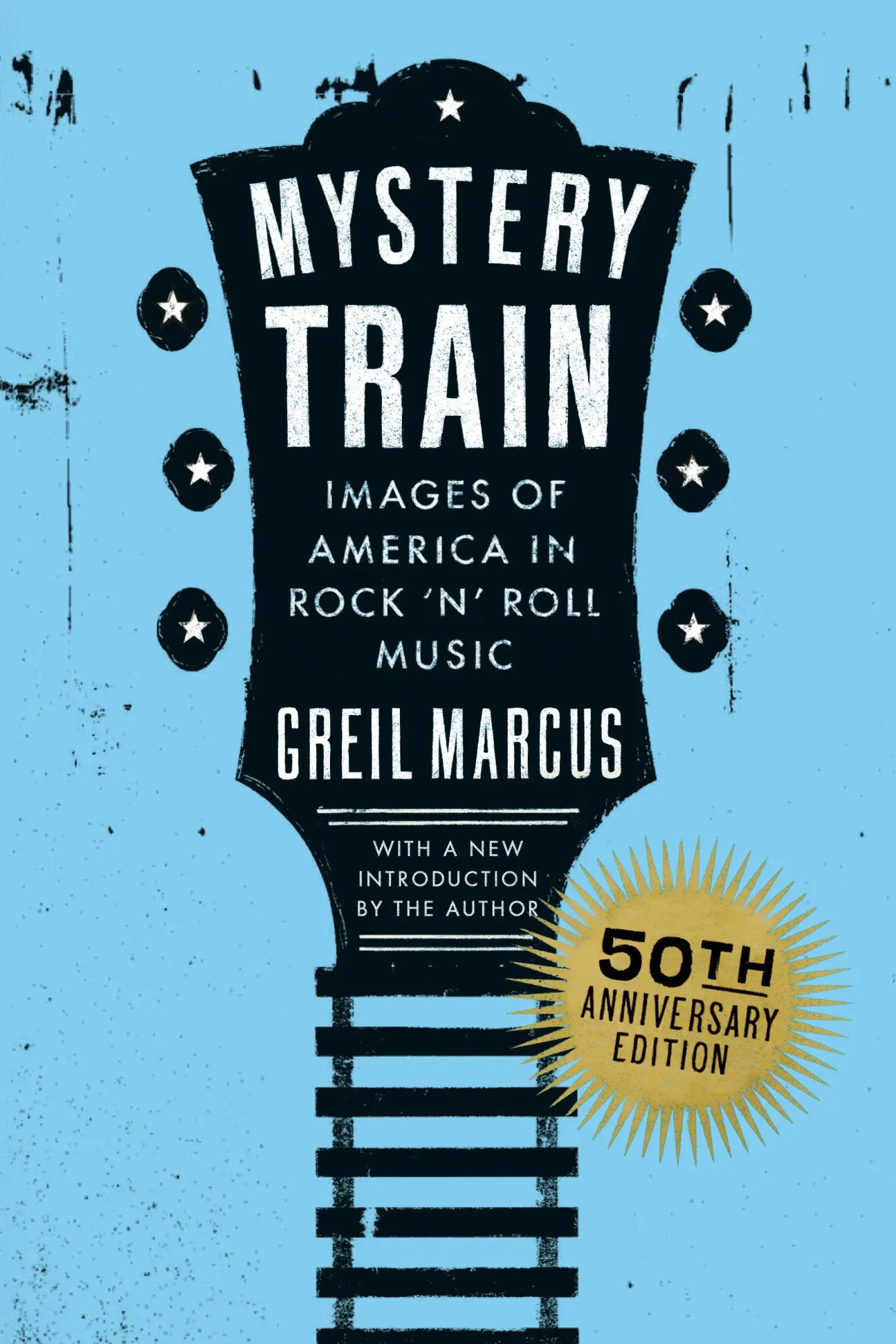 Cover: 9798217048021 | Mystery Train, 50th Anniversary Edition | Greil Marcus | Taschenbuch