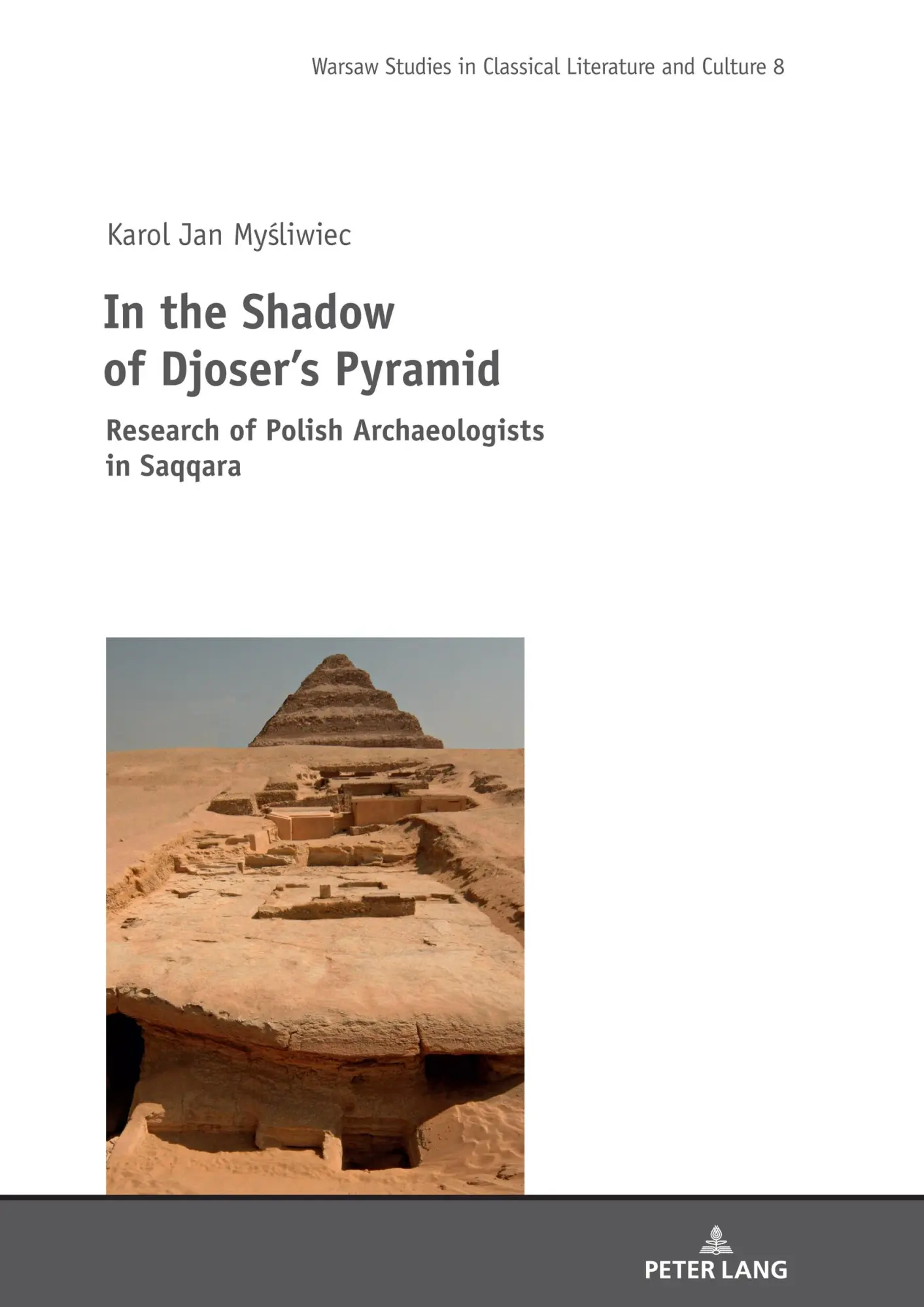 Cover: 9783631818121 | In the Shadow of Djoser¿s Pyramid | Karol Jan My¿liwiec | Buch | 2020