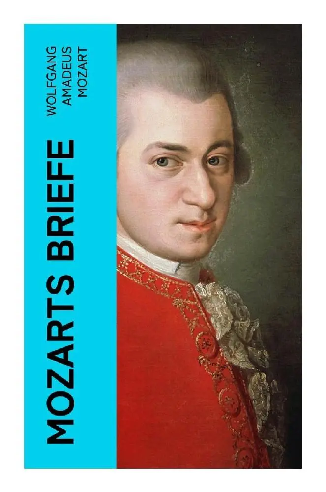 Cover: 9788027348121 | Mozarts Briefe | Ausgewählt Korrespondenz (1769 - 1791) | Mozart