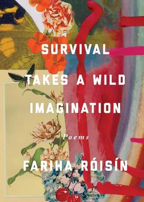 Cover: 9781524878221 | Survival Takes a Wild Imagination | Poems | Fariha Róisín | Buch