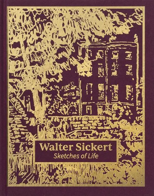 Cover: 9781849768221 | Walter Sickert | Sketches of Life | Thomas Kennedy | Buch | Gebunden