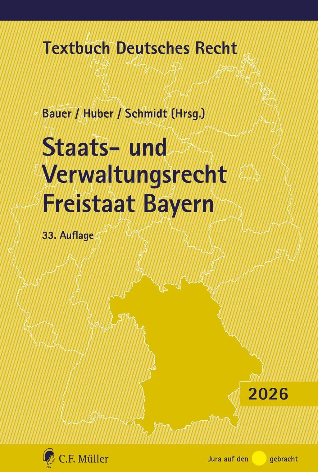 Cover: 9783811468221 | Staats- und Verwaltungsrecht Freistaat Bayern | Hartmut Bauer (u. a.)