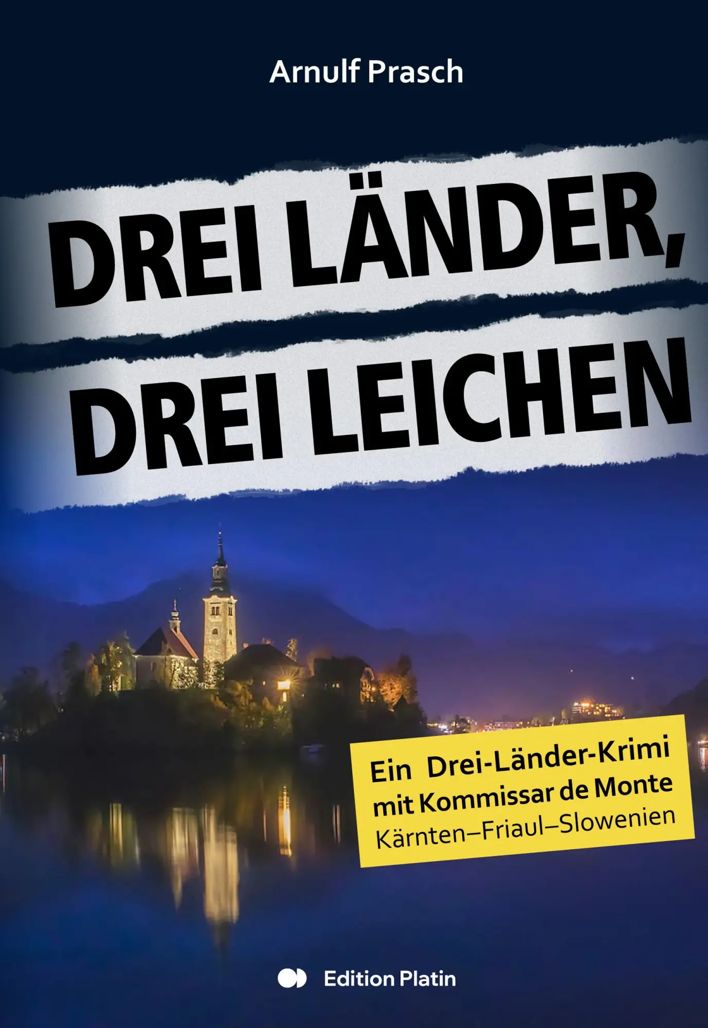 Cover: 9783903538221 | Drei Länder, drei Leichen | Arnulf Prasch | Taschenbuch | Deutsch