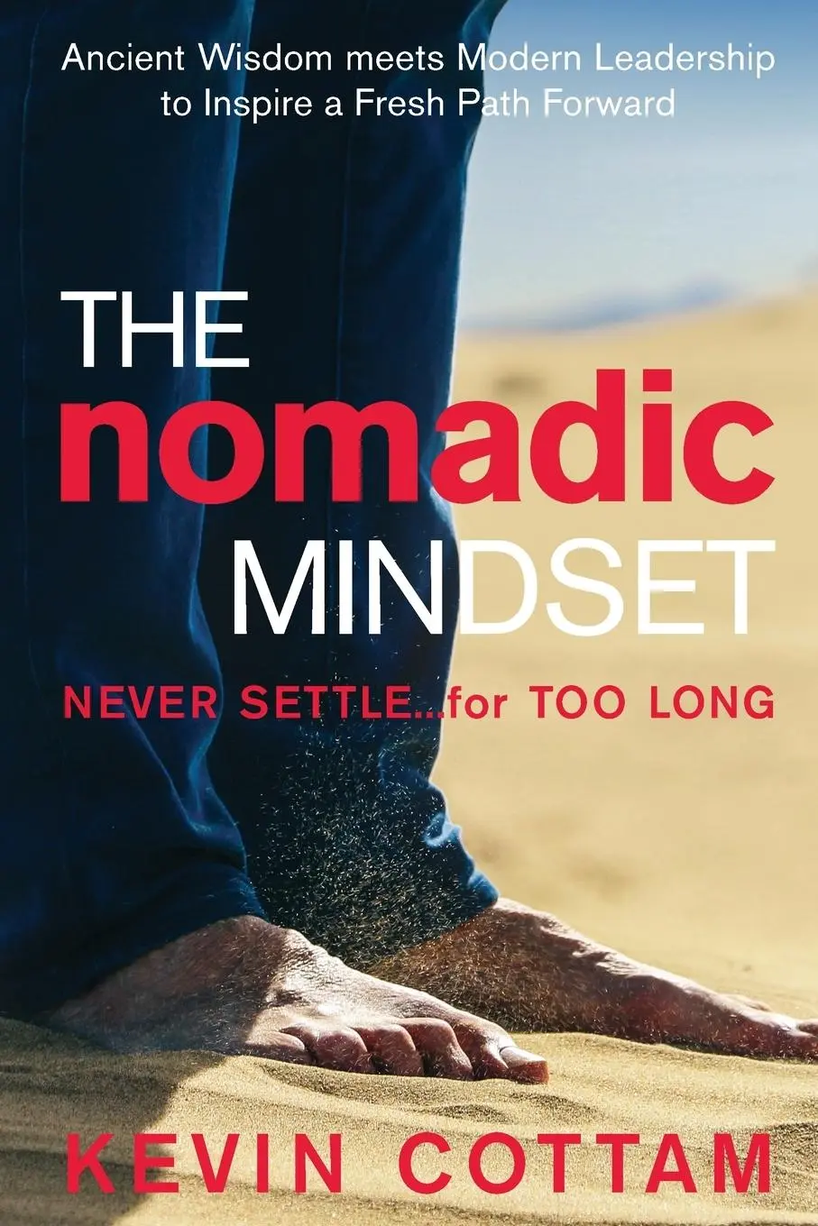 Cover: 9789811178221 | The Nomadic Mindset | Never Settle...for Too Long | Kevin Cottam