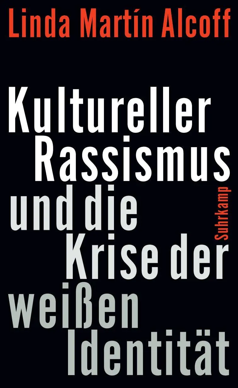 Cover: 9783518588321 | Kultureller Rassismus und die Krise der weißen Identität | Alcoff