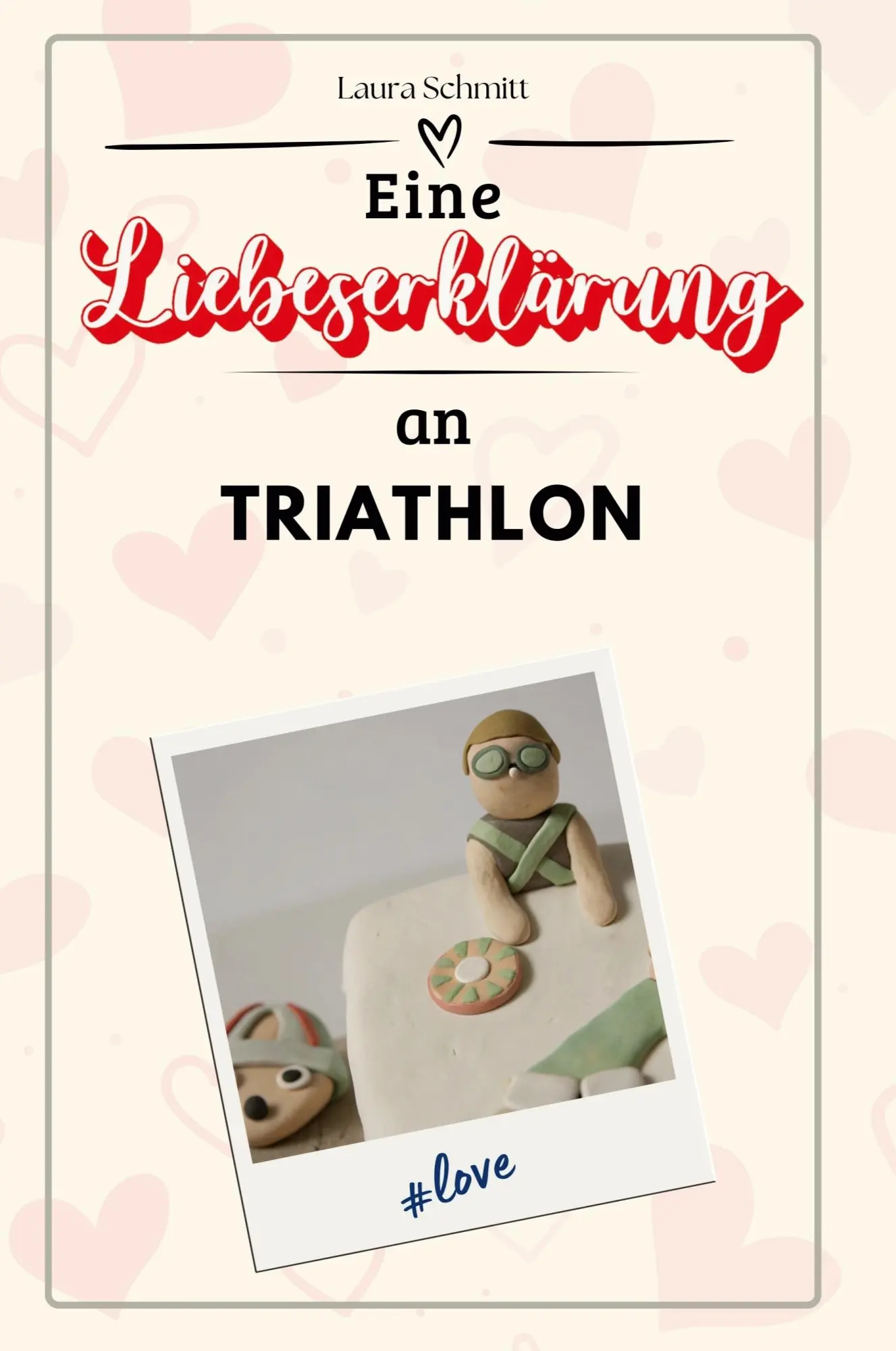 Cover: 9783759158321 | Eine Liebeserklärung an Triathlon | Laura Schmitt | Taschenbuch | 2024
