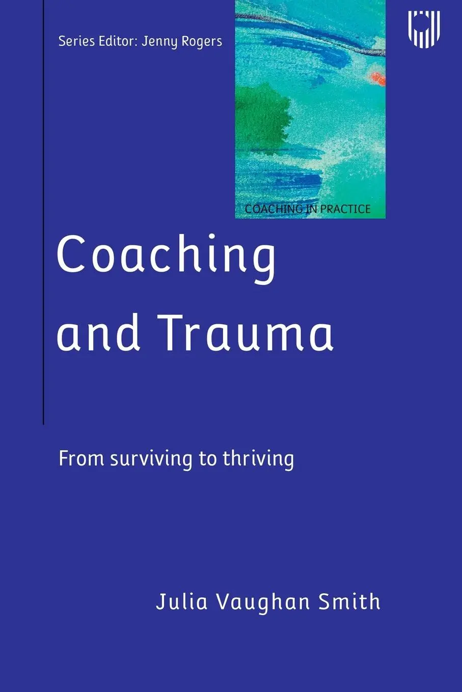 Cover: 9780335248421 | Coaching and Trauma: Moving Beyond the Survival Self (Coaching in...