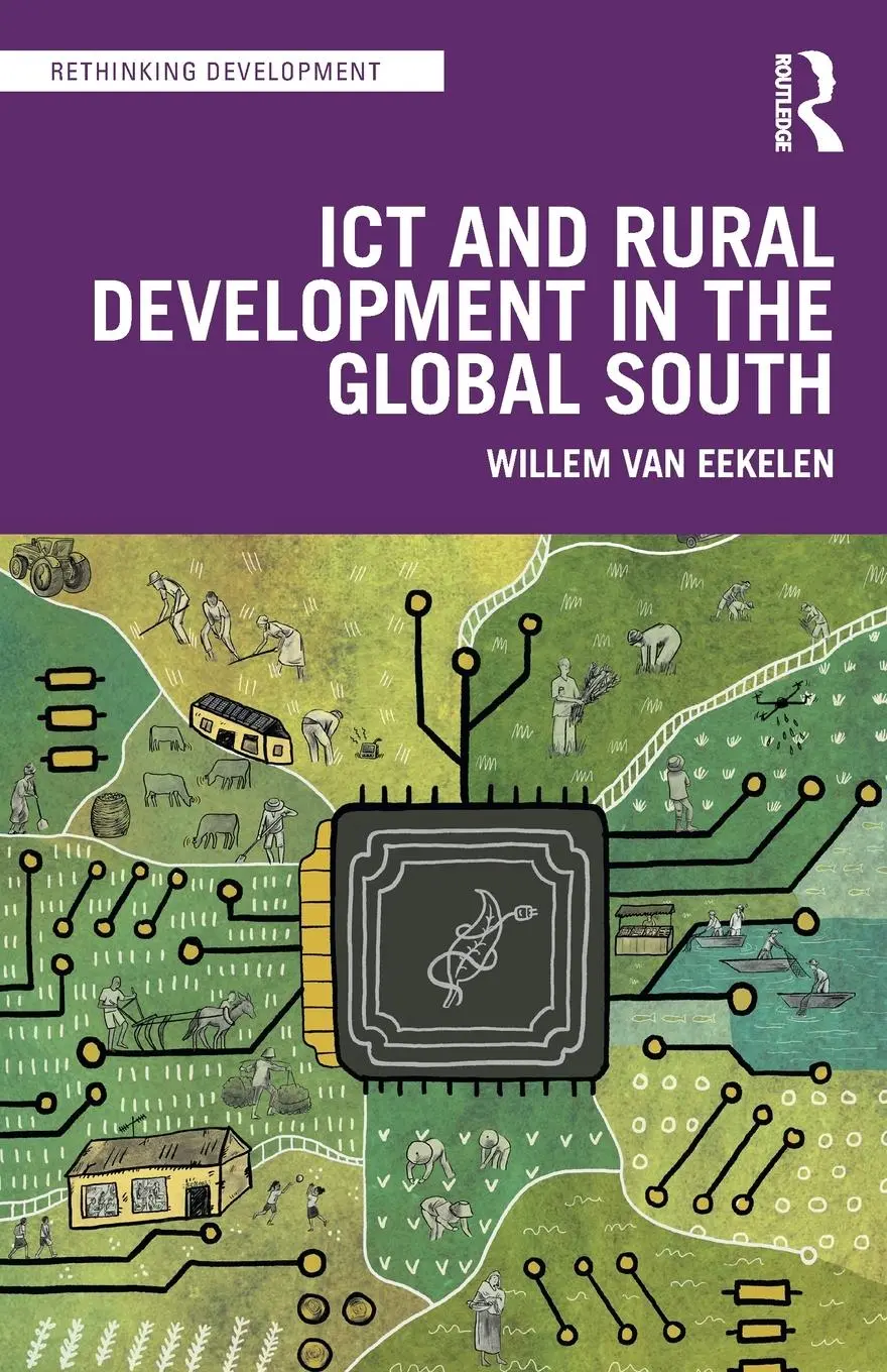 Cover: 9781032588421 | ICT and Rural Development in the Global South | Willem van Eekelen