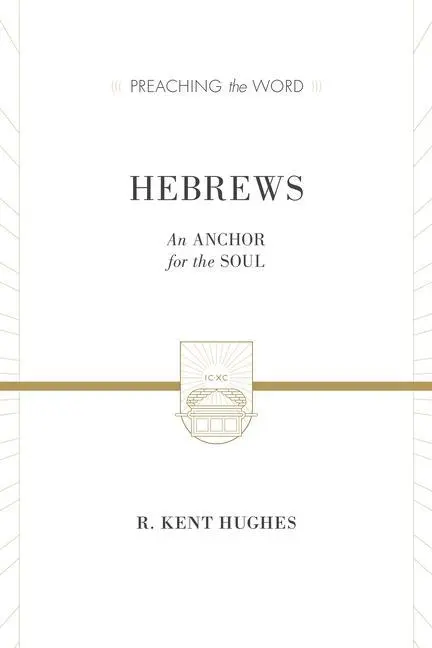 Cover: 9781433538421 | Hebrews | An Anchor for the Soul (2 Volumes in 1 / ESV Edition) | Buch