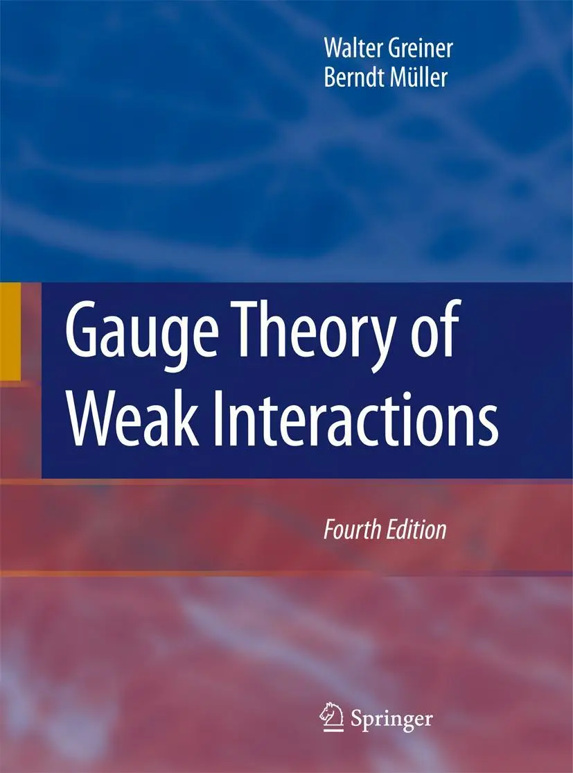 Cover: 9783540878421 | Gauge Theory of Weak Interactions | Berndt Müller (u. a.) | Buch | xvi