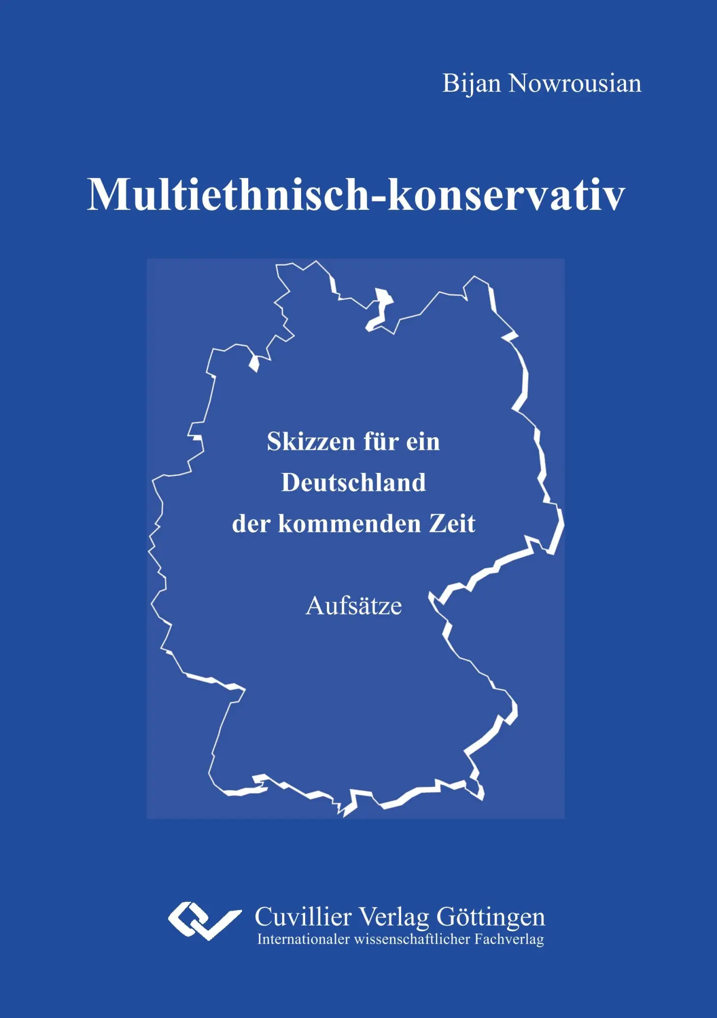 Cover: 9783736998421 | Multiethnisch-konservativ | Bijan Nowrousian | Taschenbuch | 62 S.
