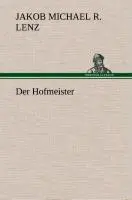 Cover: 9783849548421 | Der Hofmeister | Jakob Michael Reinhold Lenz | Buch | 116 S. | Deutsch