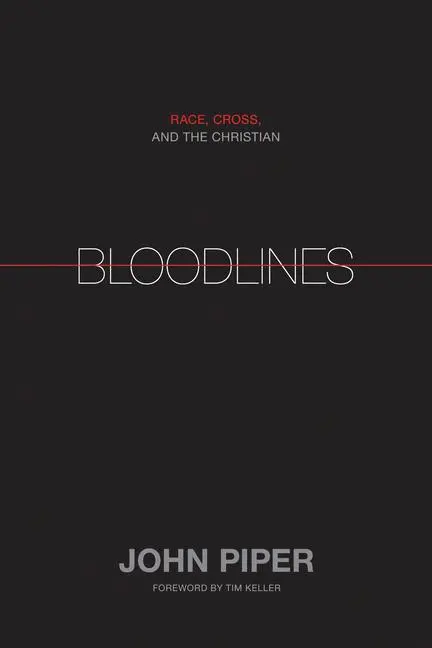 Cover: 9781433528521 | Bloodlines | Race, Cross, and the Christian | John Piper | Buch | 2011