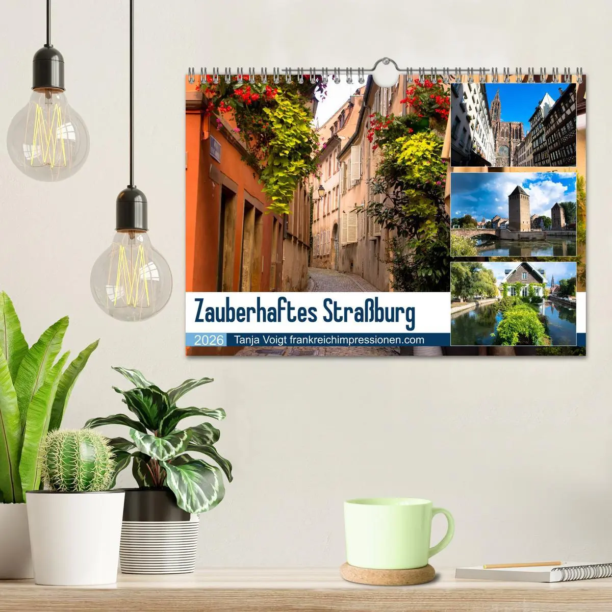 Bild: 9783457878521 | Zauberhaftes Straßburg (Wandkalender 2026 DIN A4 quer), CALVENDO...