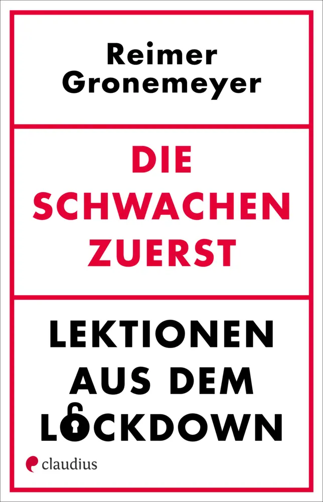 Cover: 9783532628621 | Die Schwachen zuerst | Lektionen aus dem Lockdown | Reimer Gronemeyer