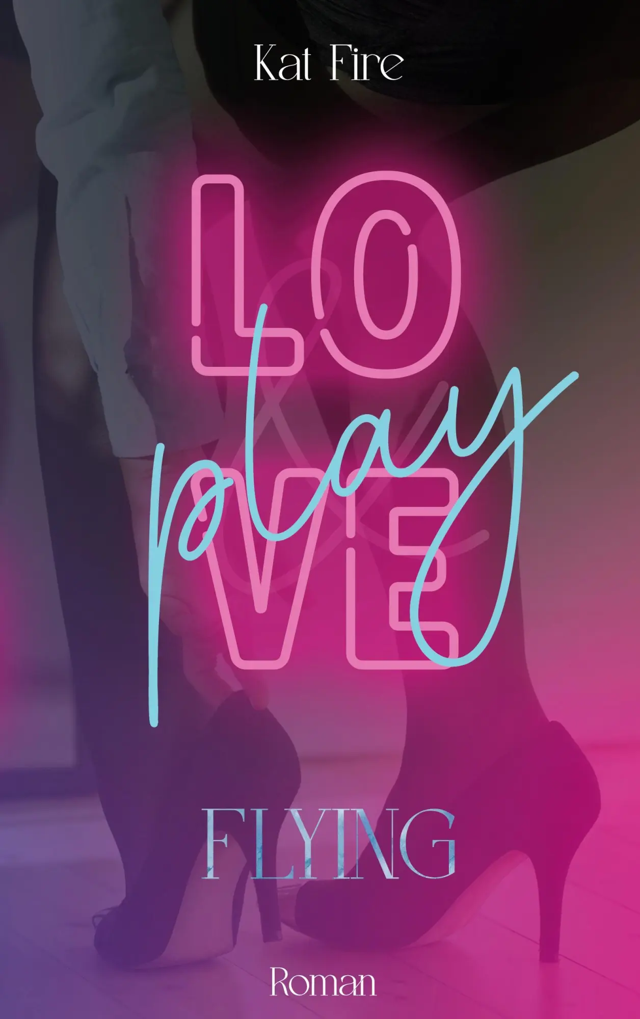 Cover: 9783695158621 | Love &amp; Play | Flying | Kat Fire | Taschenbuch | SHEO Frankfurt | 2025