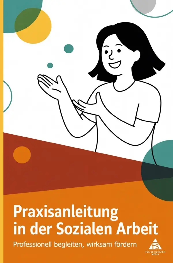 Cover: 9783819758621 | Praxisanleitung in der Sozialen Arbeit | Felice Schäfer | Taschenbuch