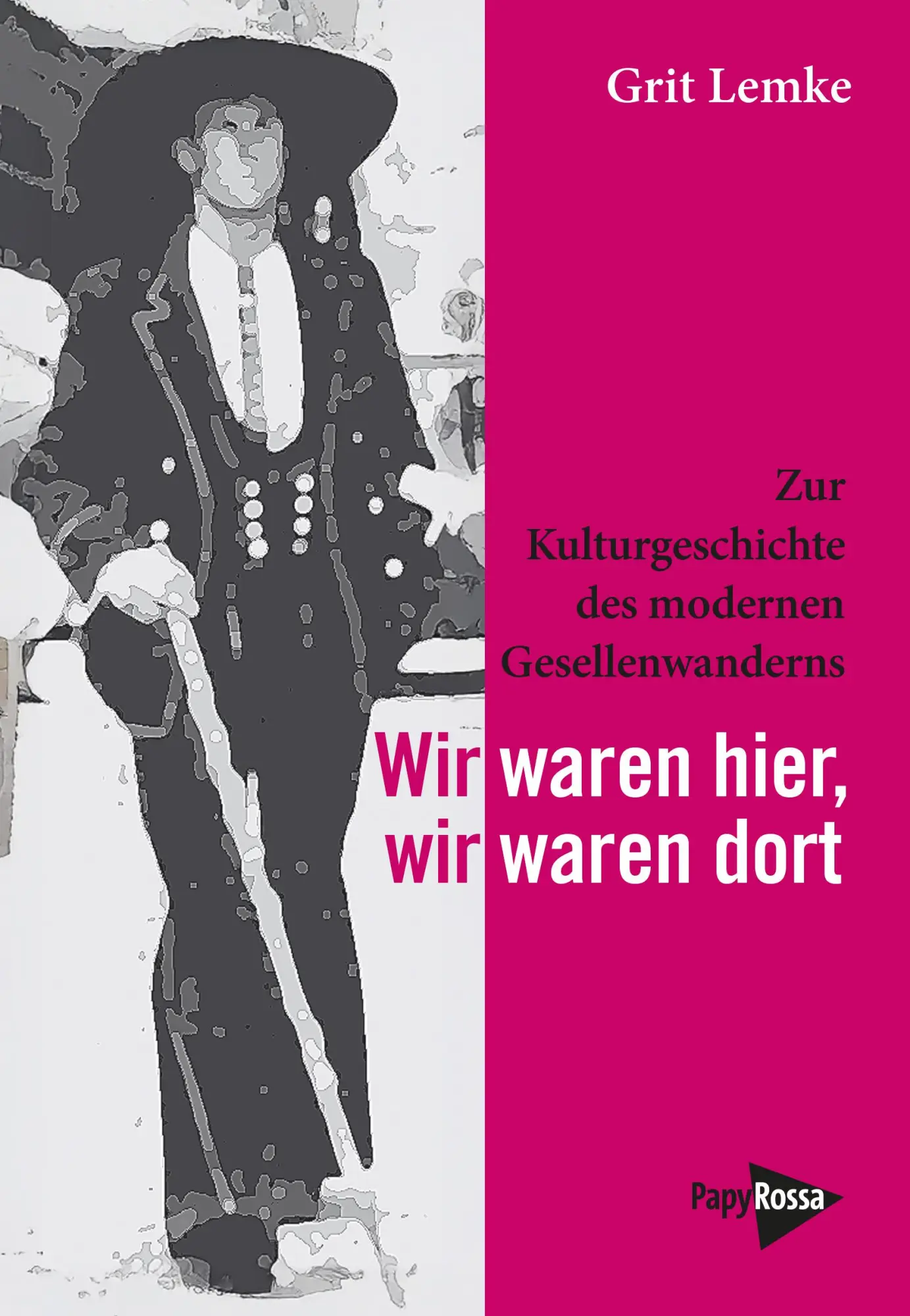 Cover: 9783894388621 | Wir waren hier, wir waren dort | Grit Lemke | Taschenbuch | 375 S.