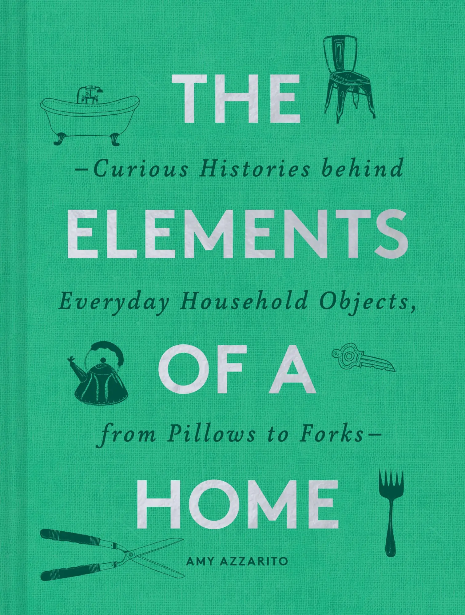 Cover: 9781452178721 | The Elements of a Home | Amy Azzarito | Buch | Gebunden | Englisch