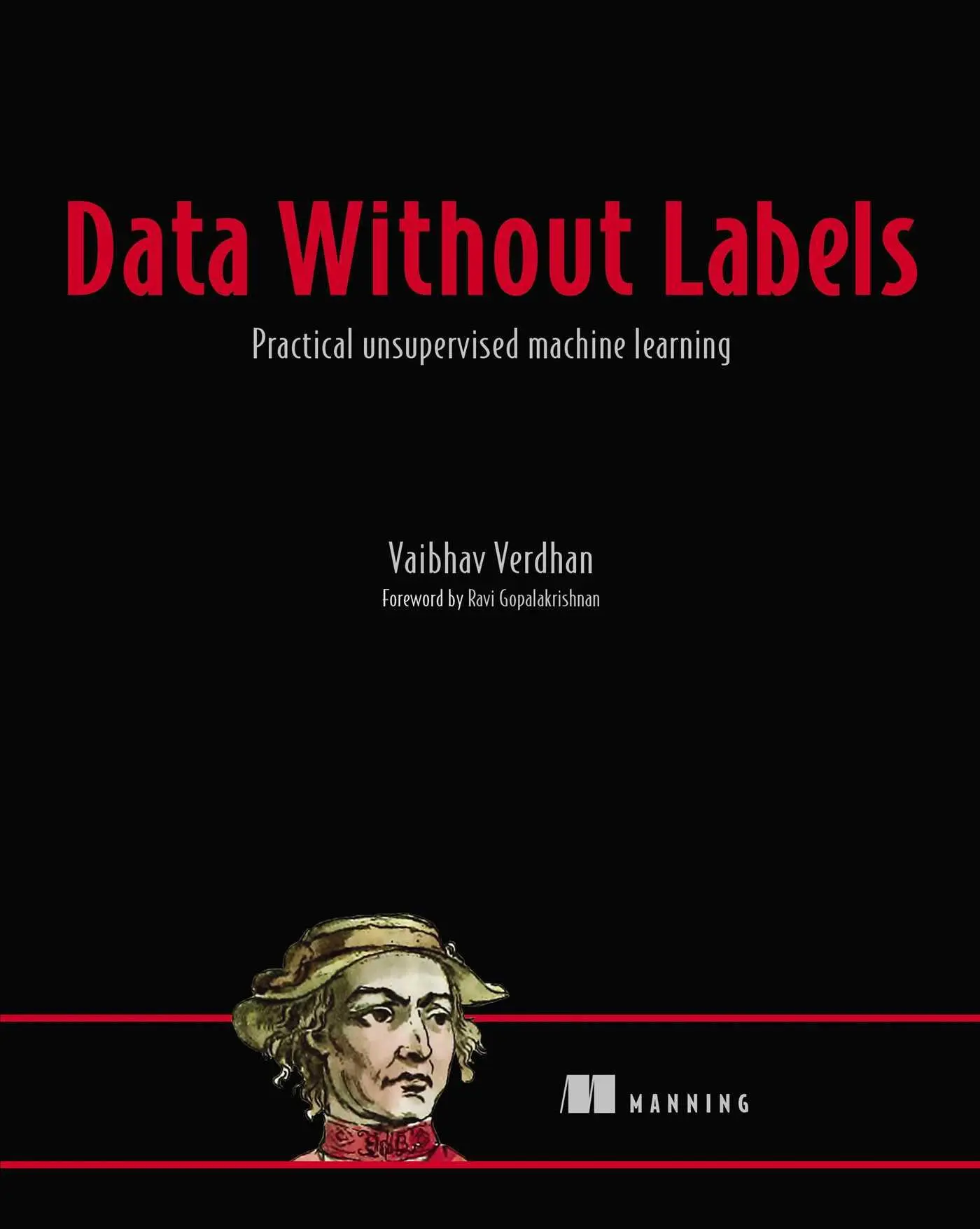 Cover: 9781617298721 | Data Without Labels | Practical Unsupervised Machine Learning | Buch