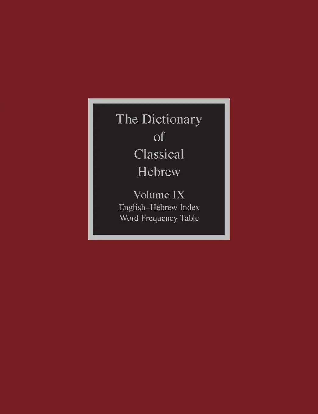 Cover: 9781910928721 | The Dictionary of Classical Hebrew, Volume IX | English-Hebrew Index