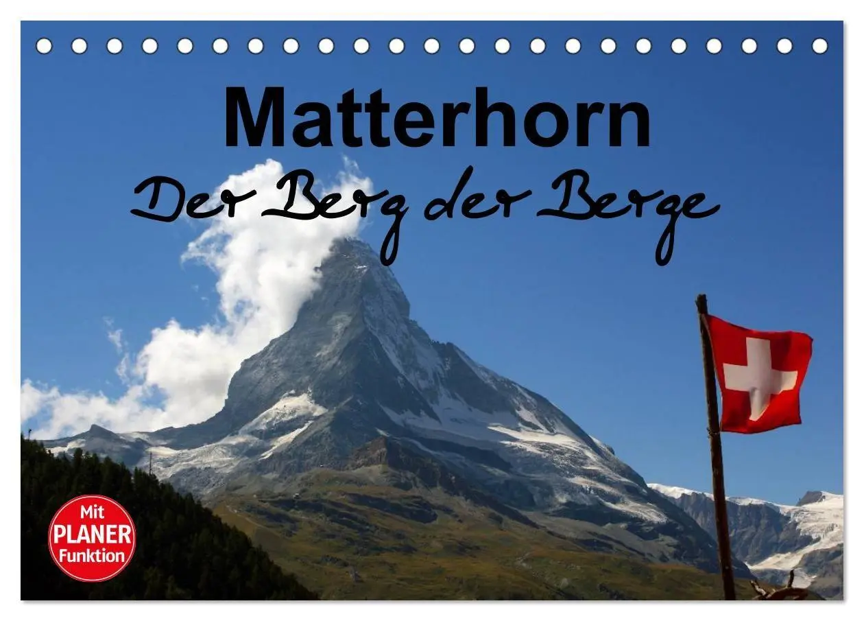 Cover: 9783569968721 | Matterhorn. Der Berg der Berge (Tischkalender 2027 DIN A5 quer),...
