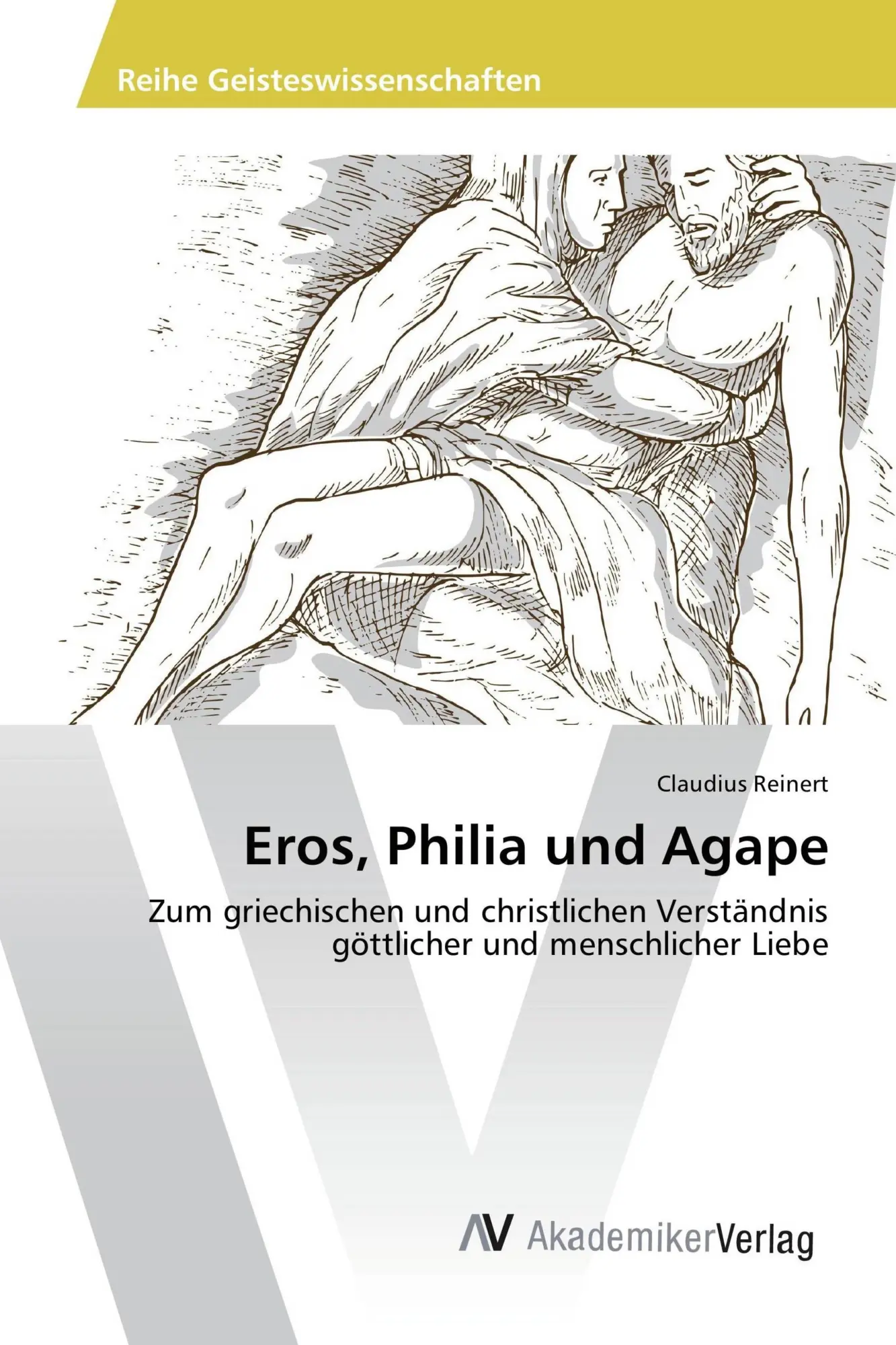Cover: 9783639498721 | Eros, Philia und Agape | Claudius Reinert | Taschenbuch | 148 S.