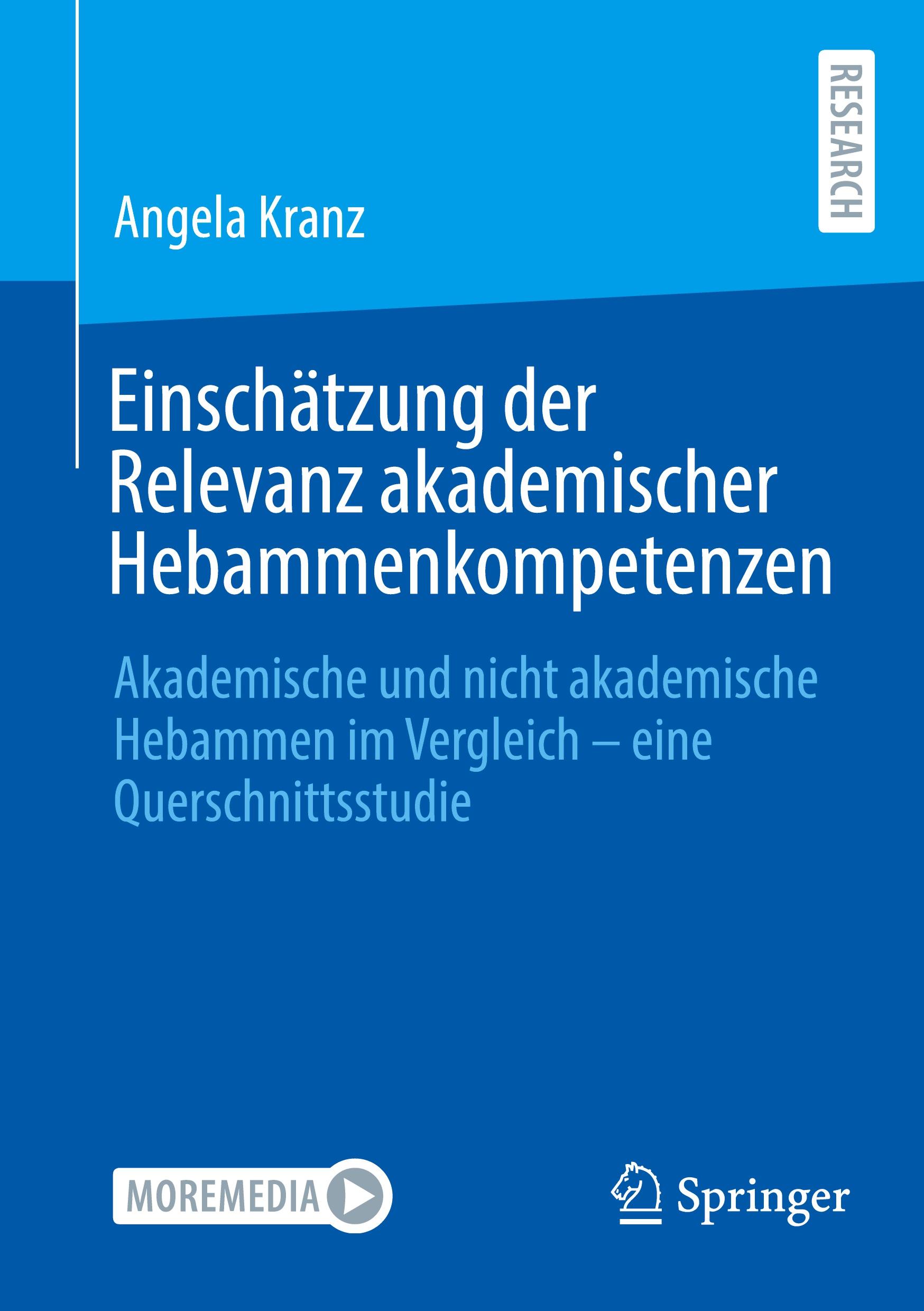 Cover: 9783658448721 | Einschätzung der Relevanz akademischer Hebammenkompetenzen | Kranz