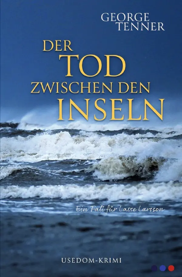 Cover: 9783750278721 | Der Tod zwischen den Inseln | George Tenner | Taschenbuch | 304 S.