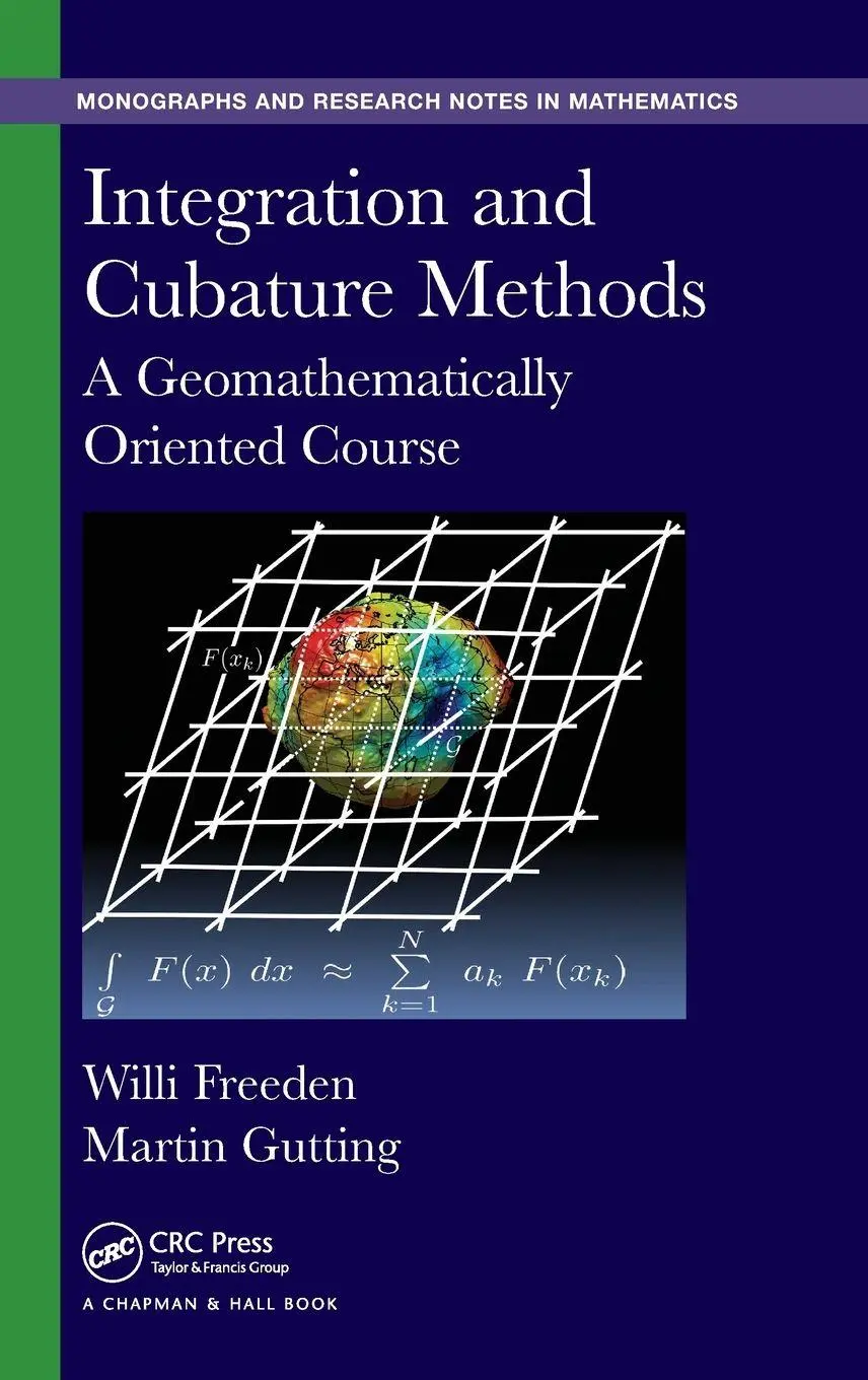 Cover: 9781138718821 | Integration and Cubature Methods | A Geomathematically Oriented Course