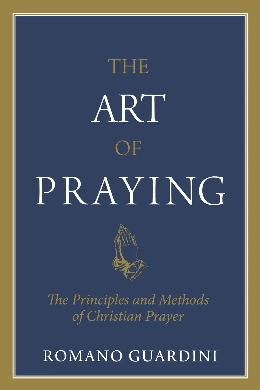 Cover: 9781622828821 | Art of Praying, The | Fr Romano Guardini | Taschenbuch | Englisch